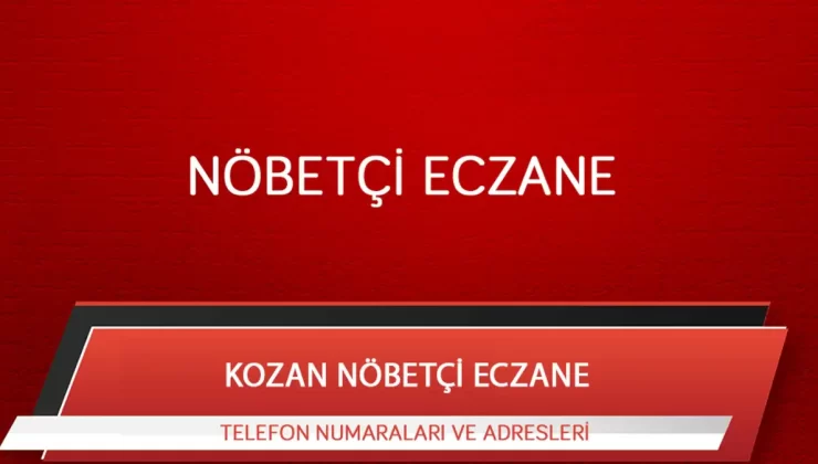 Adana Kozan Nöbetçi Eczane! Adana Kozan Nöbetçi Eczaneler! Kozan ’da Nöbetçi Eczaneler! Kozan Nöbetçi Eczane!